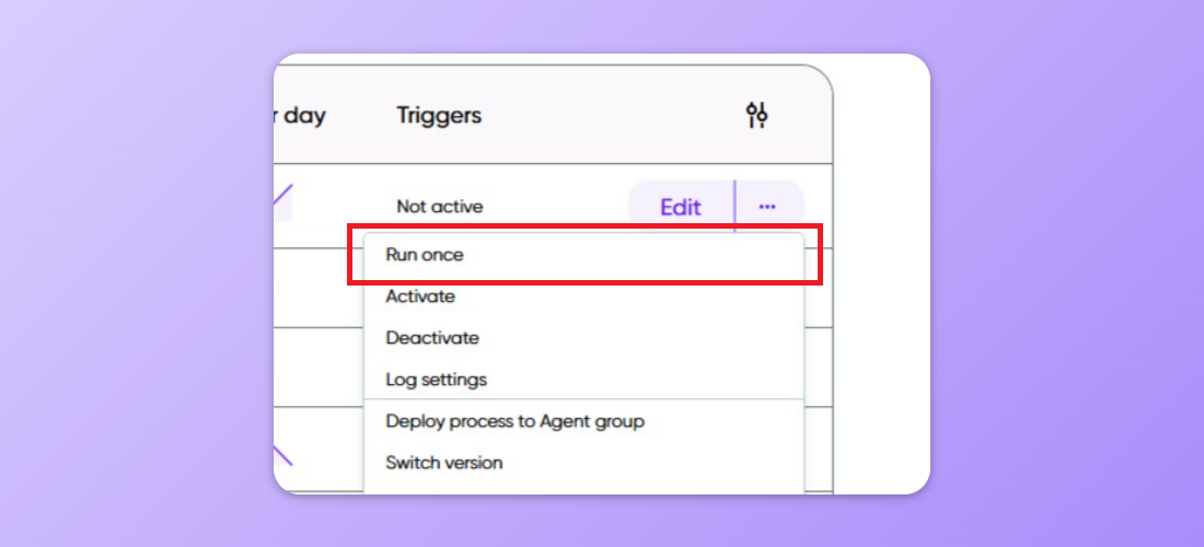 Picture highlighting the Run once option in Process actions.
